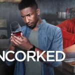 Movie of the Month: Uncorked